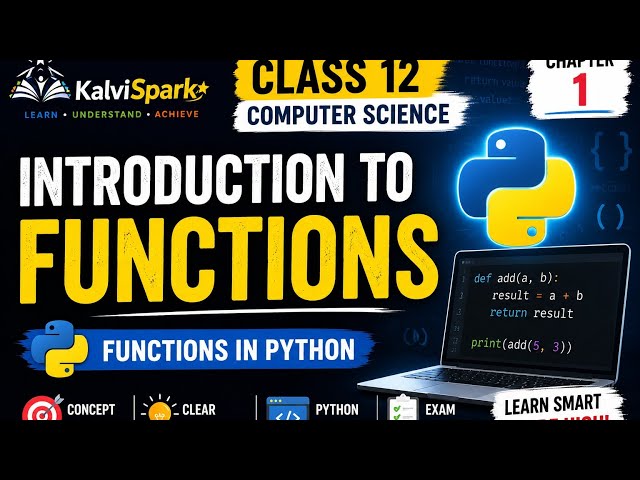 KalviSpark | Class 12 Computer Science – Introduction to Functions | Chapter 1
