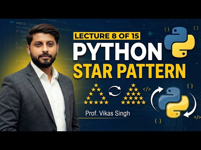 Lecture 8 of 15 | Python Star Pattern in Python