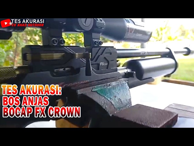 TES AKURASI SENAPAN ANGIN BOCAP FX CROWN PESANAN BOS ANJAS