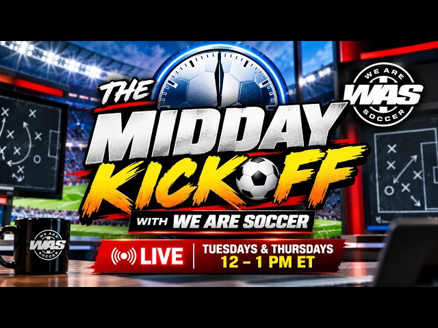 Champions League Reactions and More | Midday Kickoff with We Are Soccer | Thursday October 22, 2026