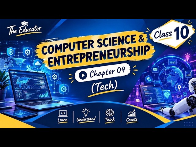 ​Computer Science and entrepreneurship (Tech)| Class 10 | Unit 4 | Lecture 8