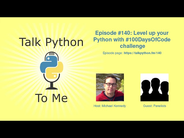 #140: Level up your Python with #100DaysOfCode challenge