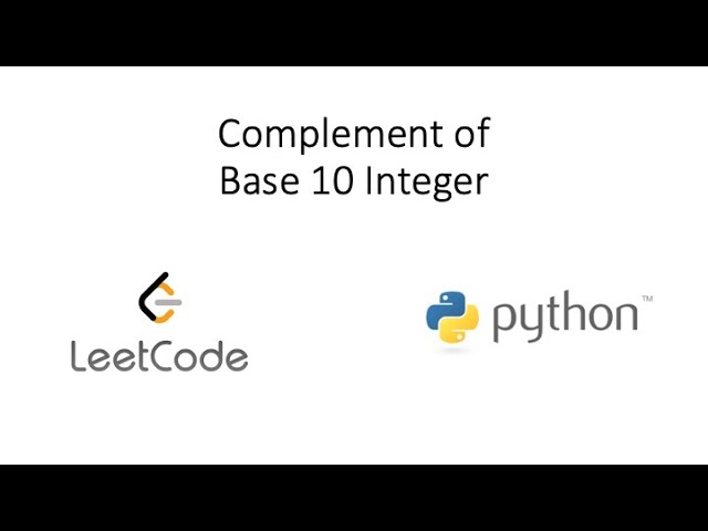 Leetcode - Complement of Base 10 Integer (Python)
