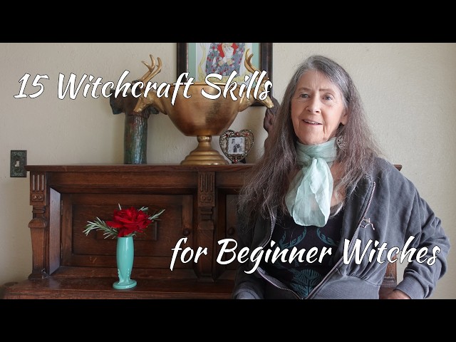 15 Witchcraft Skills for Beginner Witches