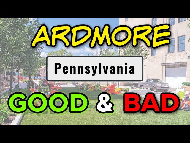 Living in Ardmore Pennsylvania | Pros and Cons