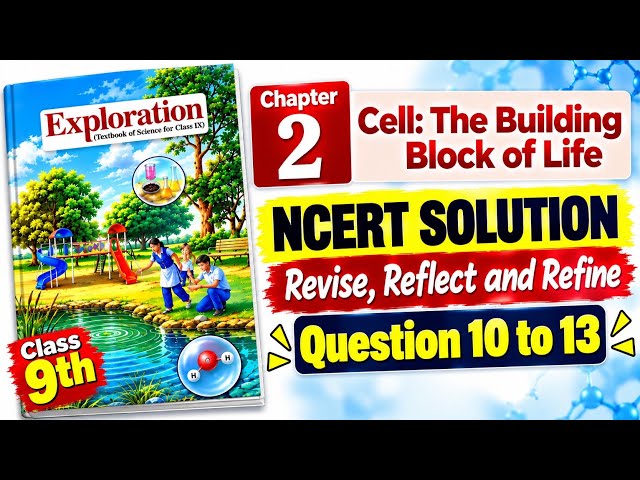 NCERT solution Ch2 |Cell -The Building Block of Life | Exercise Q10 to Q13| 9th Science Exploration|