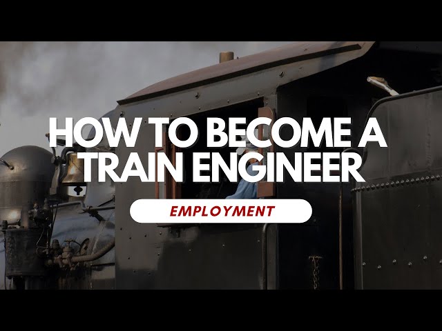 How To Become A Train Engineer