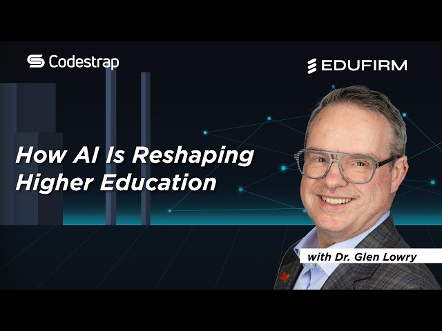 CxC Ep38: How AI Is Reshaping Higher Education - with Dr. Glen Lowry (Edufirm)