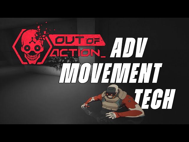 Out Of Action advanced movement tech tutorial Pt.1