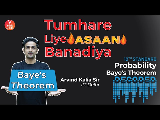 Probability | Baye's Theorem | Decoded 🧐 | JEE Main 2021 | JEE Maths | Vedantu JEE