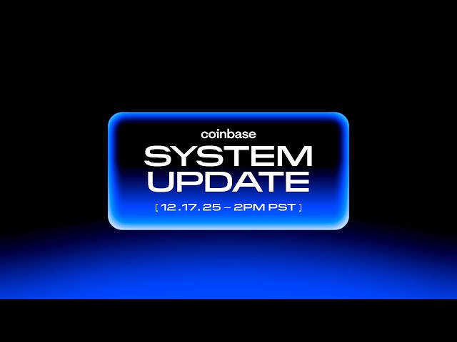 Coinbase System Update 2025