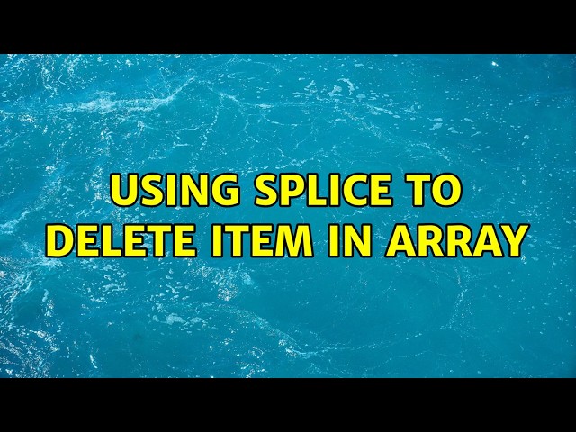 Using splice to delete item in array (4 Solutions!!)