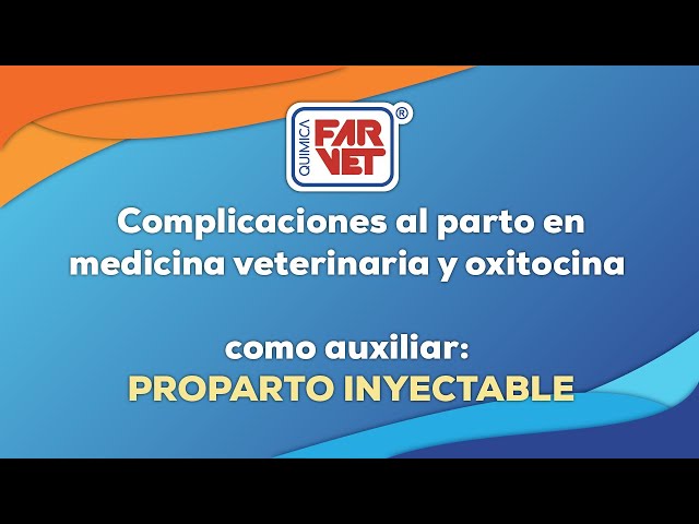 PARTO SEGURO EN VACAS, CERDAS Y MAS: COMO USAR OXITOCINA DE FORMA EFECTIVA