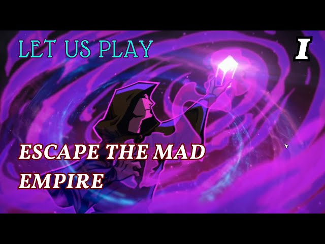 Escape The Mad Empire — Let's Play S01E01: The Towns Water Supply...