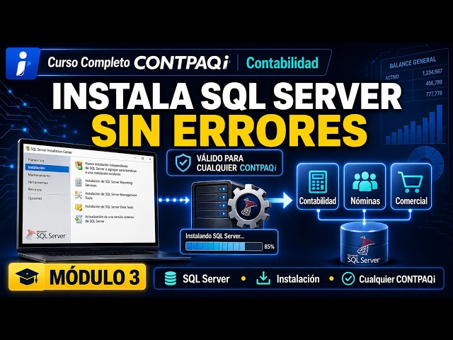 Curso Completo CONTPAQi Contabilidad: Módulo 3 | Cómo instalar SQL Server para CONTPAQi