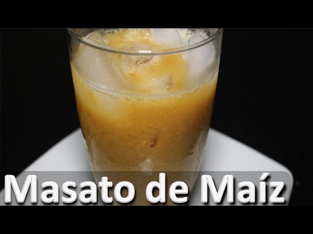 Masato de Maíz Receta Colombiana - Recetas Tipicas Valle Del Cauca