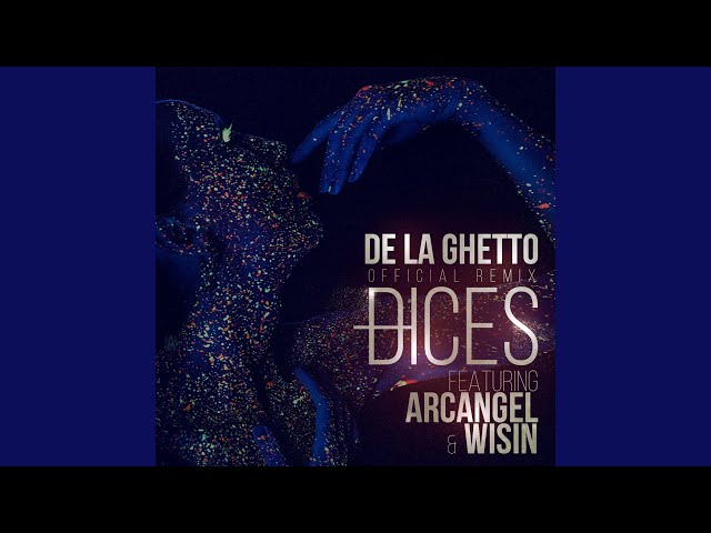 Dices (Remix) (feat. Arcangel & amp; Wisin)