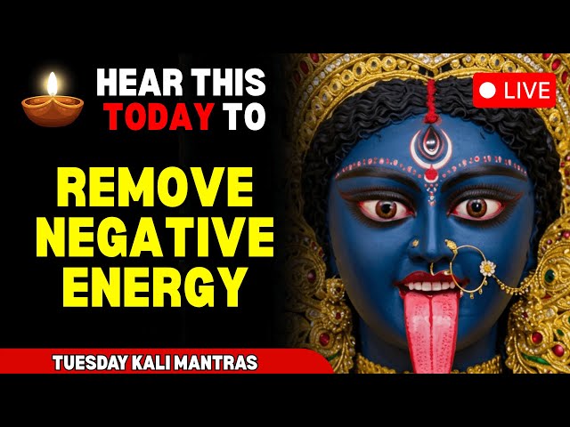 Tuesday Special Kali Maa Mantras | Powerful Kaali Mantras to Remove Negative Energy