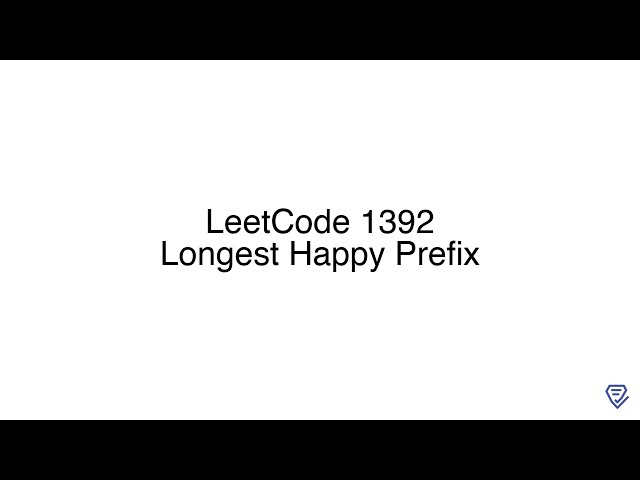 LeetCode 1392: Longest Happy Prefix
