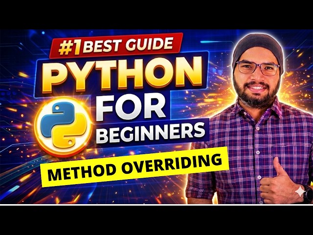 #47 Method Overriding in Python | Python Tutorial For Beginners