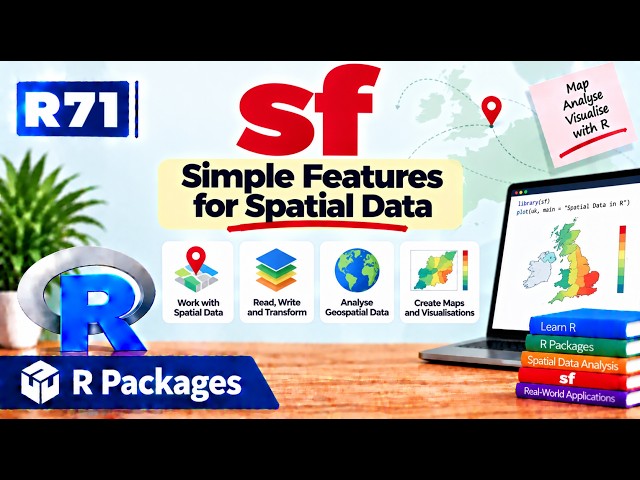 R71 | sf — Simple Features for Spatial Data | R Packages | Uplatz