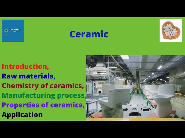 Ceramics manufacturing process and its raw materials and application #ceramicindustry