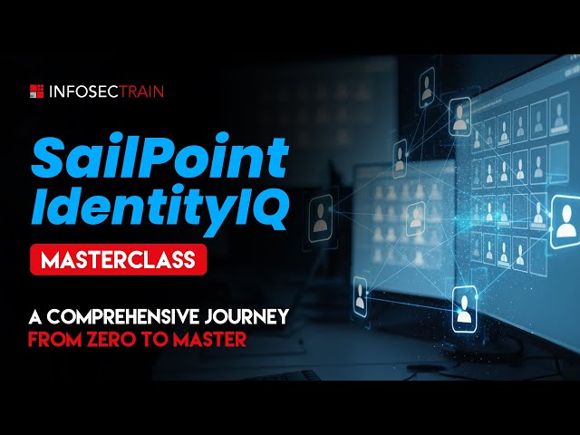 SailPoint IdentityIQ Masterclass: A Comprehensive Journey from Zero to Master