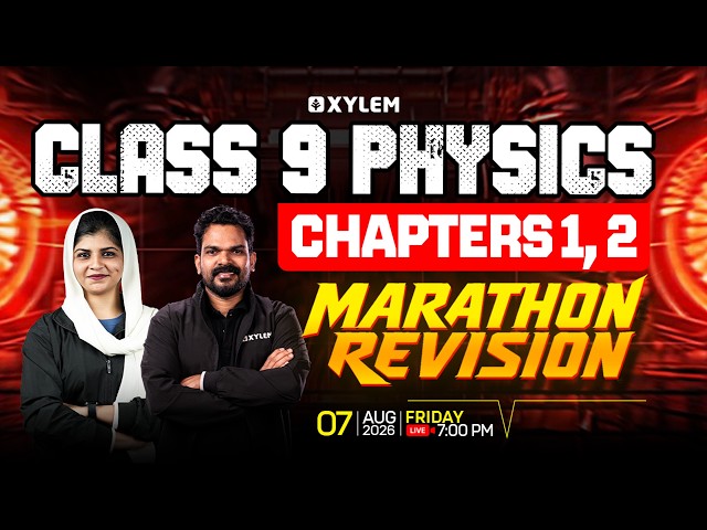 Class 9 Physics | ONAM EXAM 2026 | MARATHON REVISION - CHAPTERS 1, 2 | Xylem Class 9