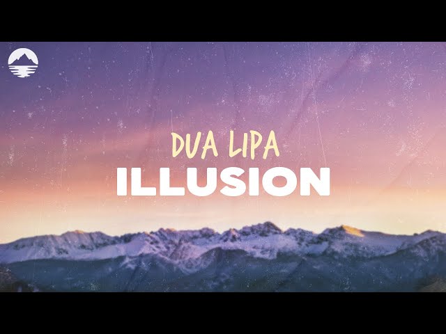 Dua Lipa - Illusion | Lyrics