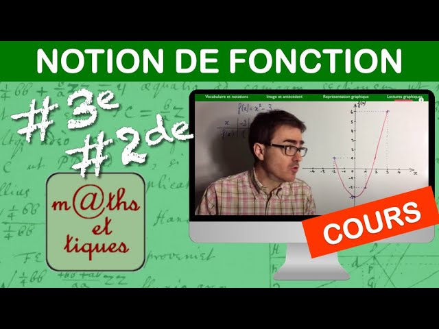 LE COURS : Notion de fonction - Troisième - Seconde