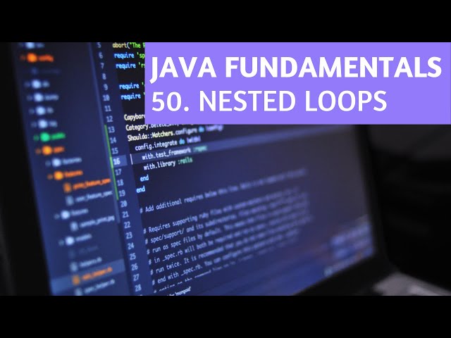 Java Fundamentals #50 | Nested Loops