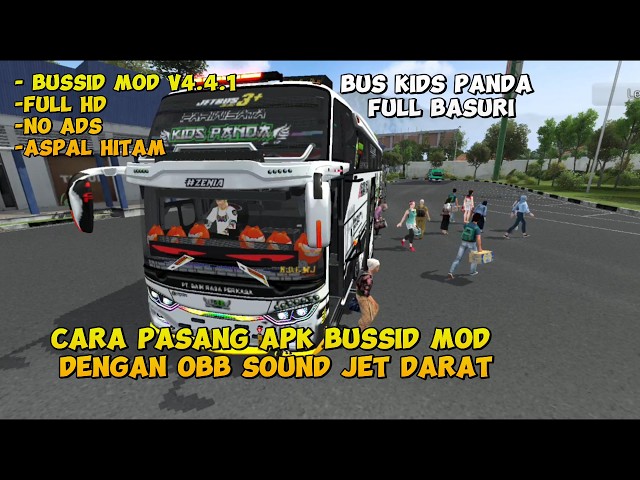 Update Cara Pasang Aplikasi Bussid Mod Dengan OBB Sound Jet Darat | Bus Kids Panda Full Basuri
