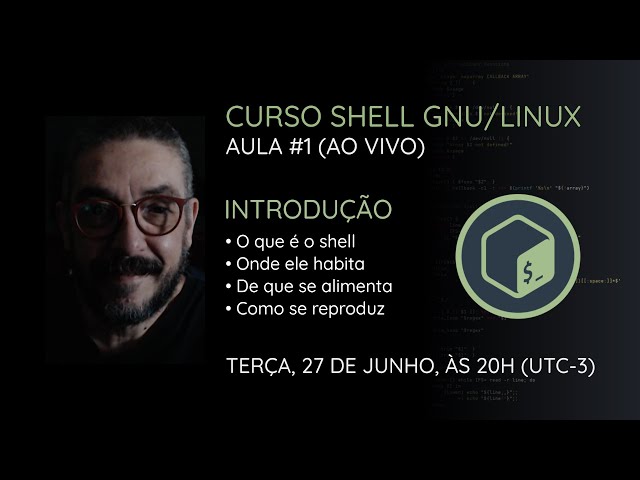 [AO VIVO] Curso Shell GNU/Linux - Aula 1: Introdução