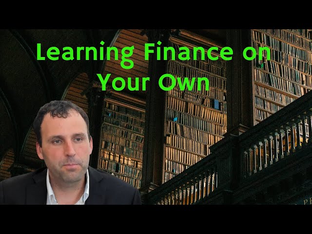 How to Teach Yourself Finance & Economics