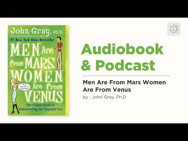 Cracking the Code of Relationships: Men Are from Mars, Women Are from Venus | Podcast Audiobook