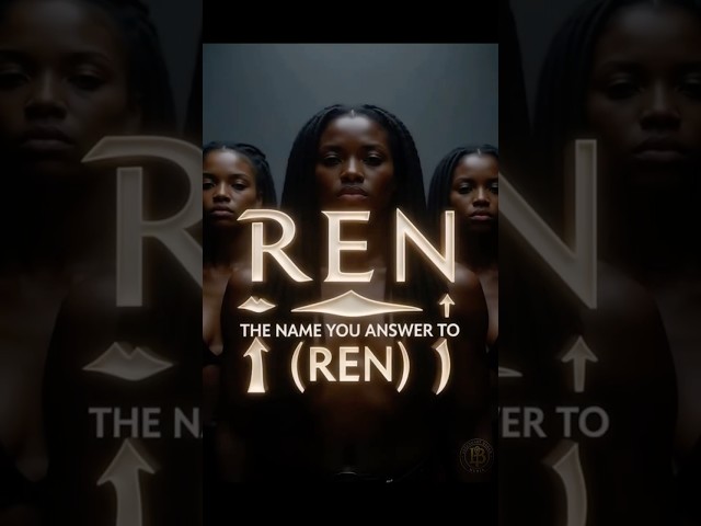 THE NAME YOU ANSWER TO (REN)