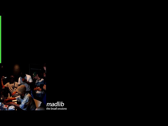 MADLIB   BRAZIL SESSIONS - TRACK 12