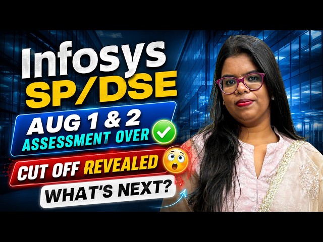 Infosys August 1 & 2 Assessment Over! Cutoff, Round 2 & Interview Process