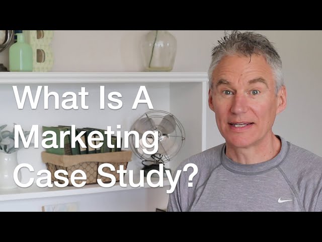 What Is A Marketing Case Study?