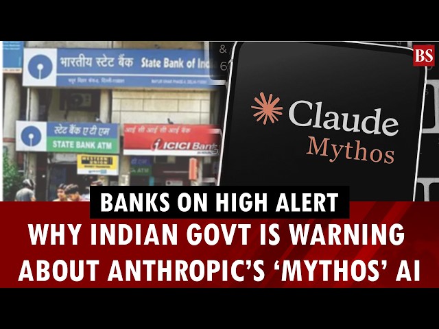 Explained: Why Indian govt is warning banks about Anthropic’s ‘Mythos’ AI | Claude Mythos