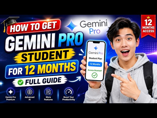 How to Get Gemini Pro Student for 12 Months  Full Guide