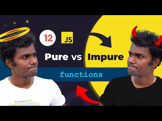 #12 - Pure vs Impure Functions in Tamil - (தமிழ்சில்) | Modern JavaScript in Tamil
