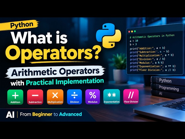 What Are Operators in Python? | Arithmetic Operators + Practical Examples