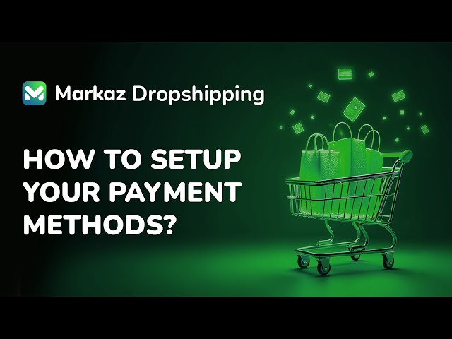 Set Up Cash on Delivery & Prepayment Methods | MARKAZ UAE DROPSHIPPING