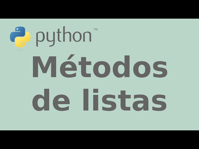 Métodos de listas (list methods) en Python