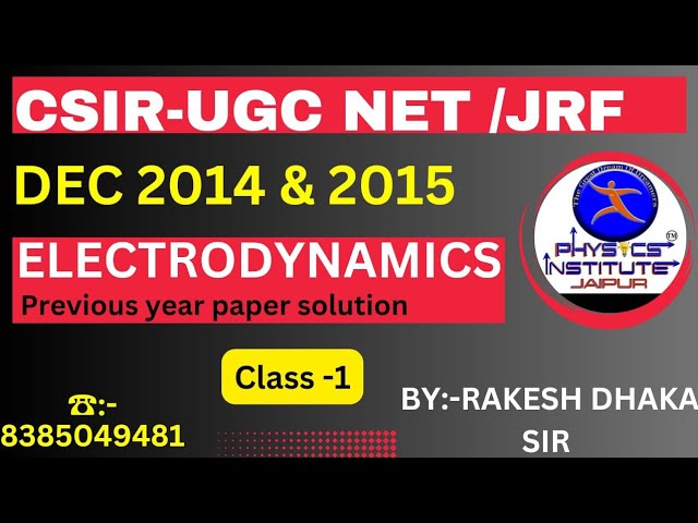 CSIR-Net  Electrodynamics Dec. 2014 , 2015 & 2016 Paper solution