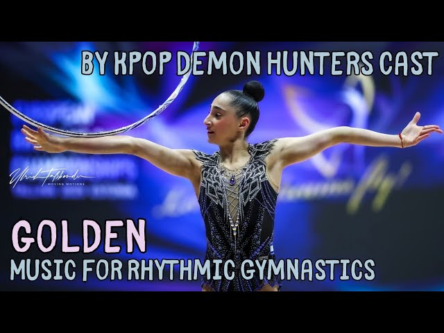 Golden - By KPOP Demon Hunters Cast - Music Cut for Rhythmic Gymnastics