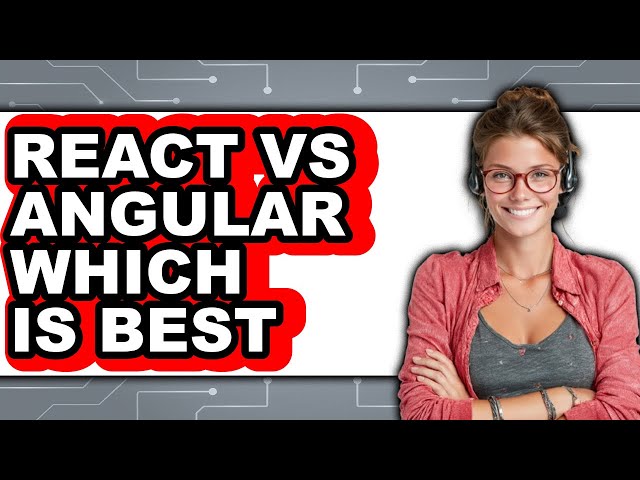 React Vs Angular Which Is Best - 2025 Comparison