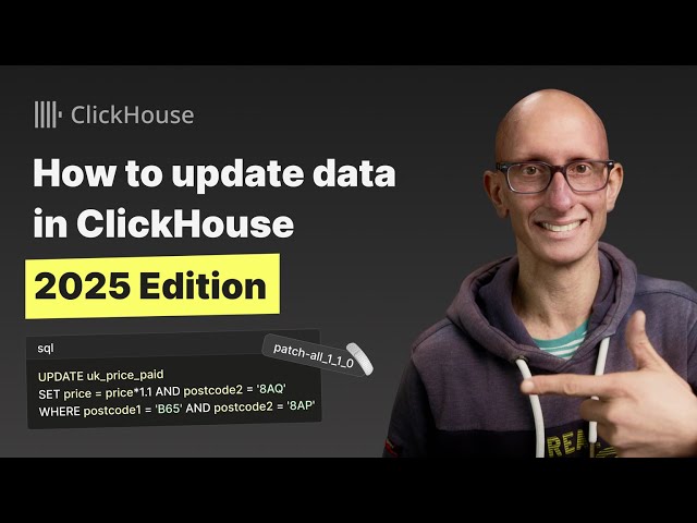 How to update data in ClickHouse (2025 edition)