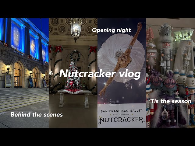 Nutcracker vlog | Behind the scenes of a ballet production | San Francisco Ballet 🩰🎀🎄